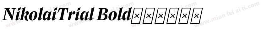 NikolaiTrial Bold字体转换